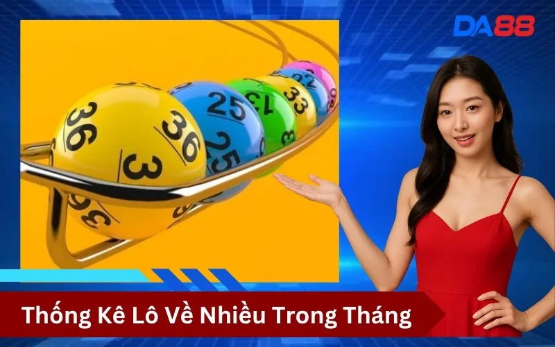 Thống Kê Lô Về Nhiều Trong Tháng